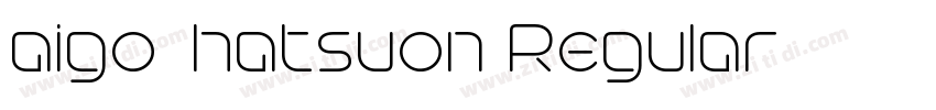 aigo_hatsuon Regular字体转换